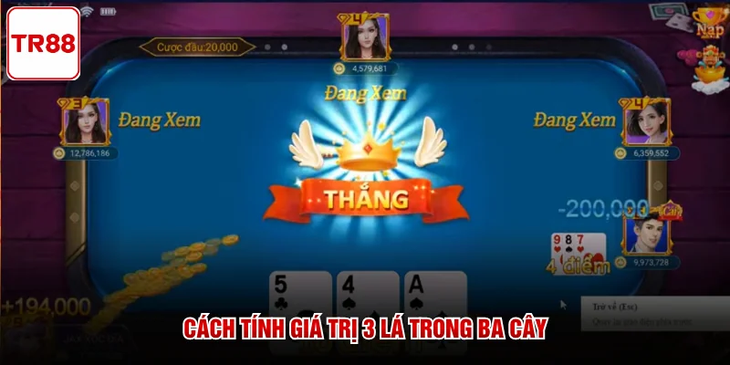 Cách tính giá trị 3 lá trong Ba Cây