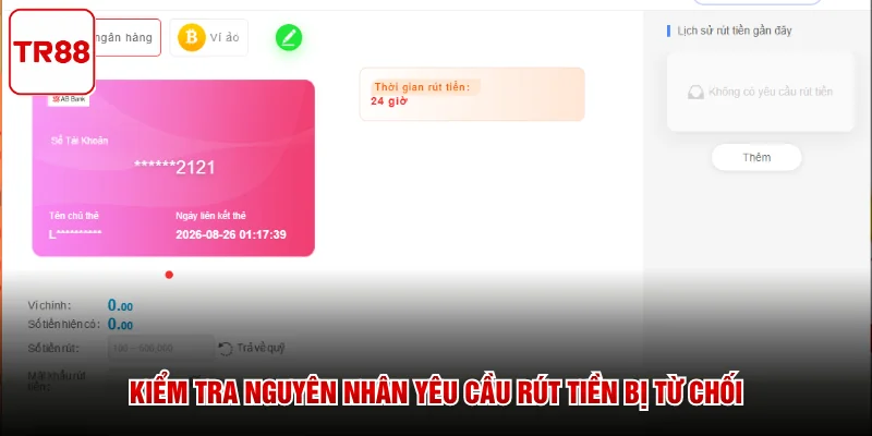Kiểm tra nguyên nhân yêu cầu rút tiền bị từ chối