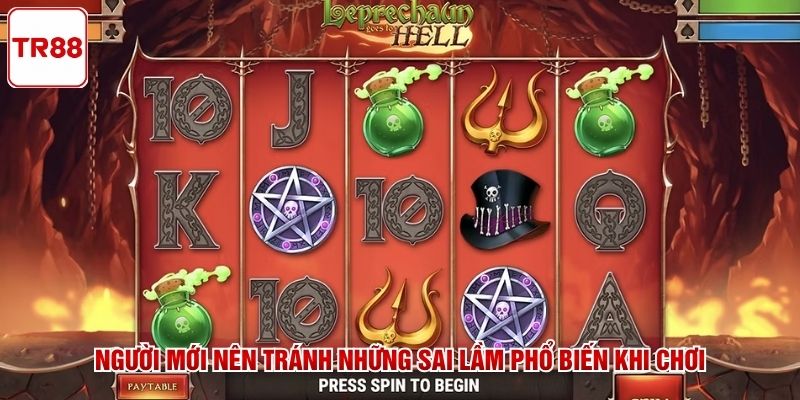 Người mới nên tránh những sai lầm phổ biến khi chơi