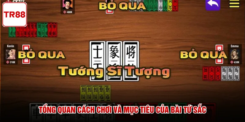 Tổng quan cách chơi và mục tiêu của bài Tứ Sắc