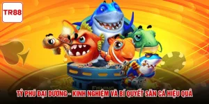 Tỷ Phú Đại Dương - Kinh Nghiệm Và Bí Quyết Săn Cá Hiệu Quả